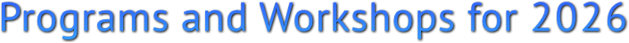 Programs and Workshops for 2026 Programs and Workshops for 2026